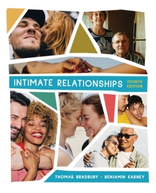 Intimate Relationships - Thomas N. Bradbury; Benjamin R. Karney