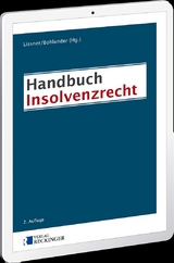 Handbuch Insolvenzrecht - Digital - Elke Bäuerle, Florian Götz, Thorsten Schleich, Beate Schmidberger