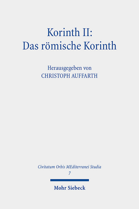 Korinth II: Das römische Korinth - 