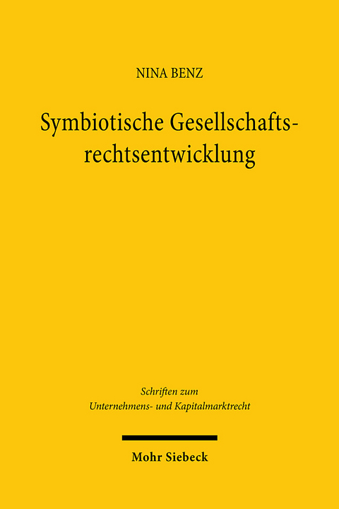 Symbiotische Gesellschaftsrechtsentwicklung - Nina Benz