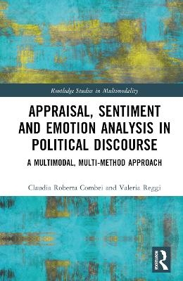 Appraisal, Sentiment and Emotion Analysis in Political Discourse - Claudia Roberta Combei, Valeria Reggi