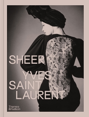 Sheer: Yves Saint Laurent - Émilile Hammen, Shazia Boucher, Domitille Éble, Judith Lamas, Alice Coulon-Saillard