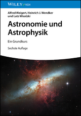 Astronomie und Astrophysik - Weigert, Alfred; Wendker, Heinrich J.; Wisotzki, Lutz