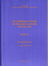 Die Jagdfliegerverbände der Deutschen Luftwaffe 1934 bis 1945 / Die Jagdfliegerverbände der Deutschen Luftwaffe 1934 bis 1945 Teil 15/II - Jochen Prien, Gerhard Stemmer, Ulf Balke, Winfried Bock