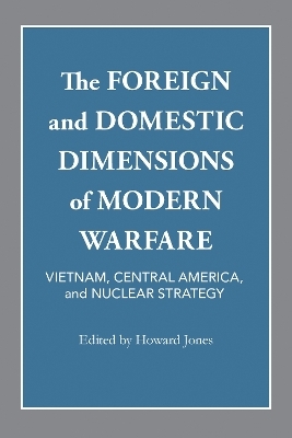 The Foreign and Domestic Dimensions of Modern Warfare - 