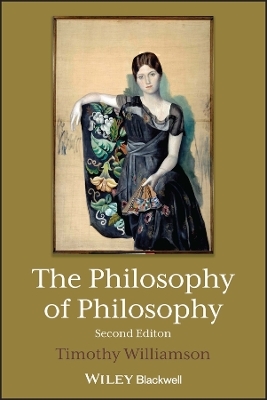 The Philosophy of Philosophy - Timothy Williamson