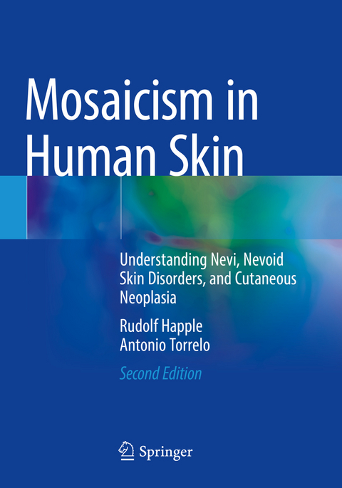 Mosaicism in Human Skin - Rudolf Happle, Antonio Torrelo