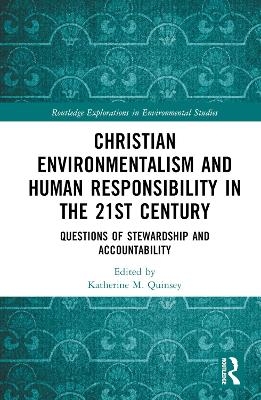 Christian Environmentalism and Human Responsibility in the 21st Century - 