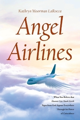 Angel Airlines - Kathryn Moorman Larocca