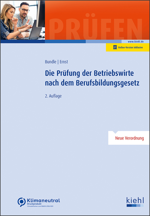 Die Prüfung der Betriebswirte nach dem Berufsbildungsgesetz - Georg Bundle, Yvonne Ernst