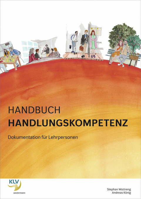 Handbuch Handlungskompetenz - Andreas König, Stephan Wottreng