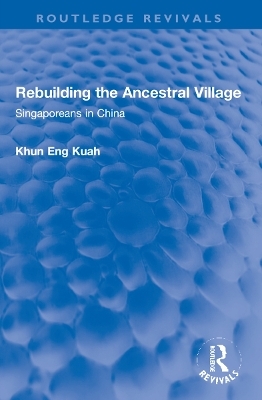 Rebuilding the Ancestral Village - Khun Eng Kuah