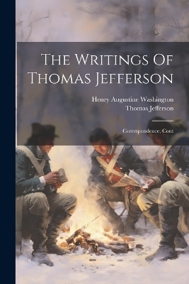 The Writings Of Thomas Jefferson - Thomas Jefferson