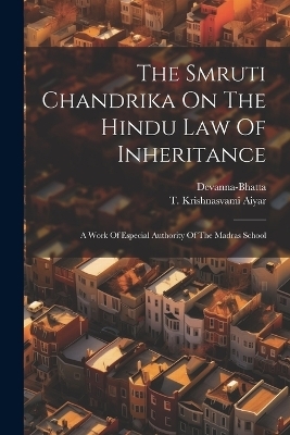 The Smruti Chandrika On The Hindu Law Of Inheritance - 