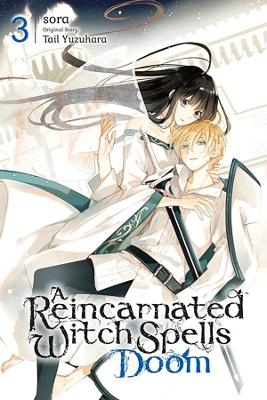 A Reincarnated Witch Spells Doom, Vol. 3 - Tail Yuzuhara