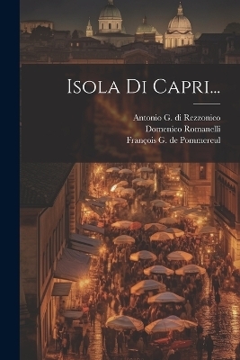 Isola Di Capri... - Domenico Romanelli, Scipione Breislak