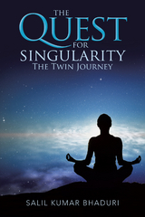 The Quest for Singularity - Salil Kumar Bhaduri