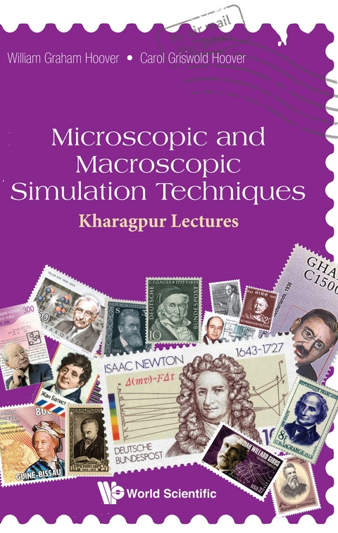 MICROSCOPIC AND MACROSCOPIC SIMULATION TECHNIQUES - William Graham Hoover, Carol Griswold Hoover