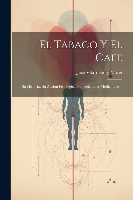 El Tabaco Y El Cafe - 