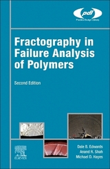 Fractography in Failure Analysis of Polymers - Hayes, Michael D.; Edwards, Dale B.; Shah, Anand R.