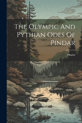 The Olympic And Pythian Odes Of Pindar - 