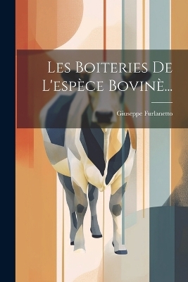 Les Boiteries De L'espèce Bovinè... - Giuseppe Furlanetto