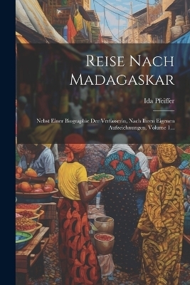 Reise Nach Madagaskar - Ida Pfeiffer