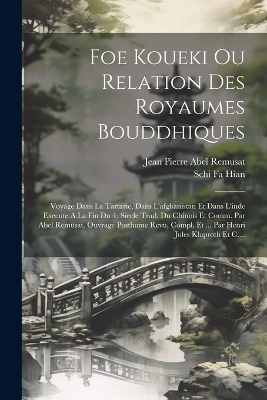 Foe Koueki Ou Relation Des Royaumes Bouddhiques - Schi Fa Hian