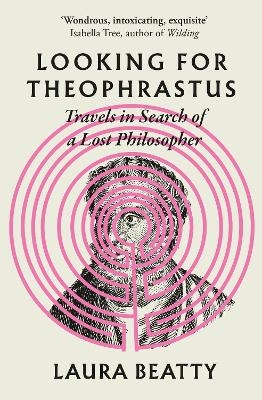 Looking for Theophrastus - Laura Beatty