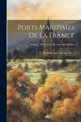 Ports Maritimes De La France - 