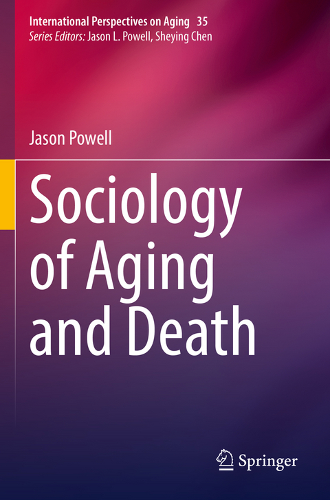 Sociology of Aging and Death - Jason Powell