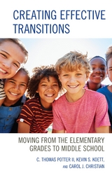 Creating Effective Transitions -  Carol J. Christian,  Kevin S. Koett,  C. Thomas Potter