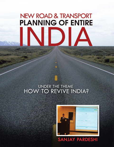 New Road & Transport Planning of Entire India -  sanjay pardeshi