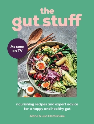 The Gut Stuff - Lisa MacFarlane, Alana Macfarlane