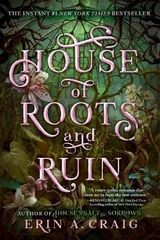 House of Roots and Ruin - Craig, Erin A.