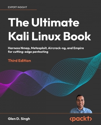 The Ultimate Kali Linux Book - Glen D. Singh