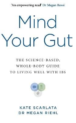 Mind Your Gut - Kate Scarlata, Dr Megan Riehl