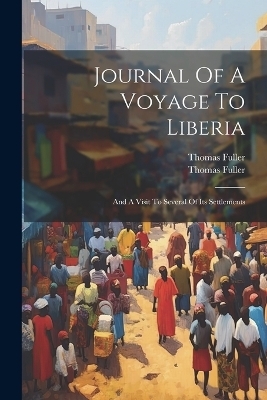 Journal Of A Voyage To Liberia - Thomas Fuller