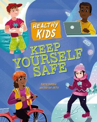 Healthy Kids: Keep Yourself Safe - Kate Purdie