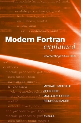 Modern Fortran Explained - Mr Michael Metcalf, Dr John Reid, Mr Malcolm Cohen, Dr Reinhold Bader