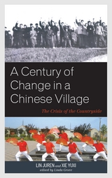 Century of Change in a Chinese Village -  Lin Juren,  Xie Yuxi