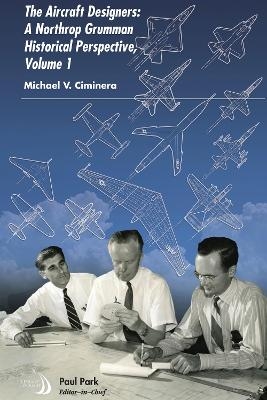 The Aircraft Designers - Michael V. Ciminera