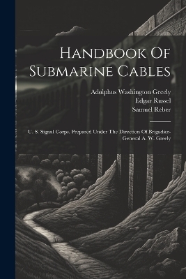 Handbook Of Submarine Cables - Samuel Reber