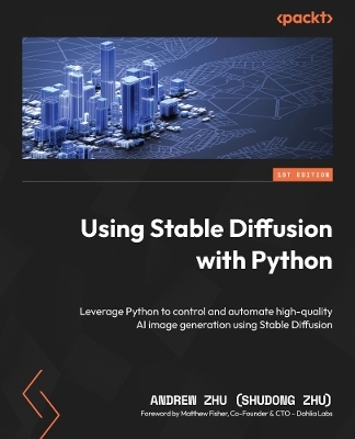 Using Stable Diffusion with Python - Andrew Zhu (Shudong Zhu)