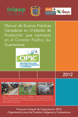 Manual De Buenas Prácticas Ganaderas En Unidades De Producción Que Participan En El Corredor Pacífico Sur Guerrerense. -  Opic A.C