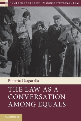 The Law As a Conversation among Equals - Roberto Gargarella