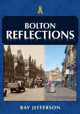 Bolton Reflections - Ray Jefferson