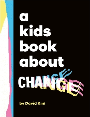 A Kids Book About Change - David Kim