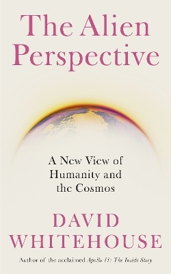 The Alien Perspective - David Whitehouse