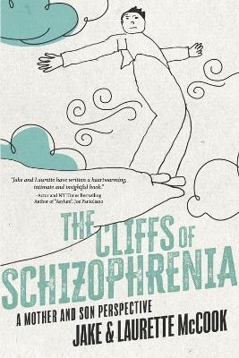 The Cliffs of Schizophrenia - Jake McCook